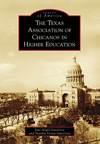 Texas Association of Chicanos in Higher Education, The (Images of America)