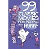 99 Classic Movies for People in a Hurry