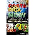 Phil Baker's Costa Rica Now (A Travel Guide to Living and Owning in Paradise) (Paperback)