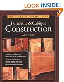 The Complete Illustrated Guide to Furniture and Cabinet Construction (Complete Illustrated Guides (Taunton))