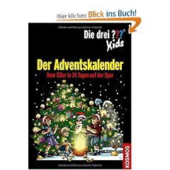 Die drei ??? Kids. Der Adventskalender: Dem T�ter in 24 Tagen auf der Spur