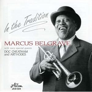 In the Tradition by Marcus Belgrave, Doc Cheatham, and Art Hodes (Audio CD - 2002) - Live