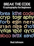 Break the Code: Cryptography for Beginners (Dover Children's Activity Books)