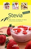 Produkt-Bild: Stevia: S&uuml;&szlig;es Kochen und Backen mit Stevia