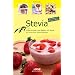 Stevia: S��es Kochen und Backen mit Stevia