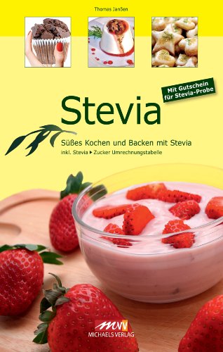 Buch - Cover Stevia: Süßes Kochen und Backen mit Stevia - Thomas Janßen - Michaels-Verlag