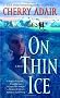 On Thin Ice