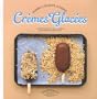 Cr�mes glac�es