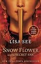 Snow Flower and the Secret Fan: A Novel (Random House Reader's Circle)