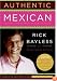 Authentic Mexican 20th Anniversary Ed: Regional Cooking from the Heart of Mexico
