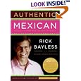 Authentic Mexican 20th Anniversary Ed: Regional Cooking from the Heart of Mexico