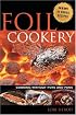 Foil Cookery (Cooking without Pots and Pans)