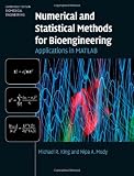 Numerical and Statistical Methods for Bioengineering: Applications in MATLAB (Cambridge Texts in Biomedical Engineering)