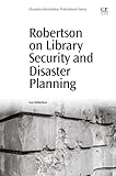 Robertson on library security and disaster planning