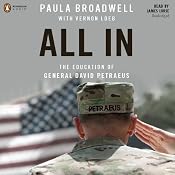 All In: The Education of General David Petraeus | [Paula Broadwell, Vernon Loeb]