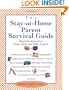 The Stay-at-Home Parent's Survival Guide