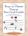 The Stay-at-Home Parent's Survival Guide