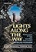 Lights Along the Way - Mesillas Yesharim: Timeless Lessons for Today (English, Hebrew and Hebrew Edition) (English and Hebrew Edition)