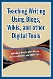 Teaching Writing Using Blogs, Wikis, and other Digital Tools