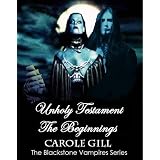 Unholy Testament - The Beginnings (The Blackstone Vampires Series)