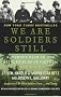 We are Soldiers Still: A Journey Back to the Battlefields of Vietnam