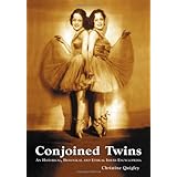 conjoined twins a historical biological and ethical issues encyclopedia