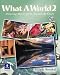 Book What a World 2: Amazing Stories from Around the Globe (Student Book and Audio CD)