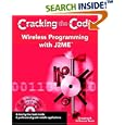 Wireless Programming with J2ME: Cracking the Code (With CD-ROM)