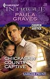 Chickasaw County Captive (Harlequin Larger Print Intrigue)