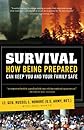 Survival: How a Culture of Preparedness Can Save You and Your Family from Disasters