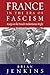 France in The Era of Fascism: Essays on the French Authoritarian Right