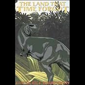 The Land That Time Forgot | [Edgar Rice Burroughs]