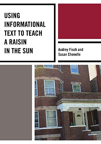 Using Informational Text to Teach A Raisin in the Sun (The Using Informational Text to Teach Literature Series)