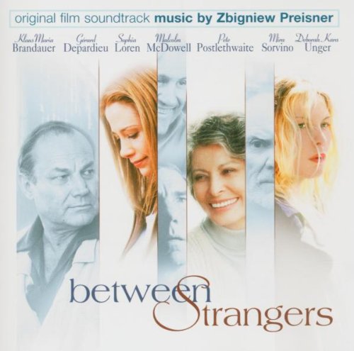 Between Strangers Zbigniew Preisner
