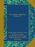 The Atlantic Monthly, Volume 31