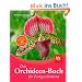 Das Orchideen-Buch f�r Fortgeschrittene