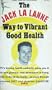 Jack La Lanne Way to Vibrant Good Health