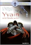 Yvain Ou Le Chevalier Au Lion