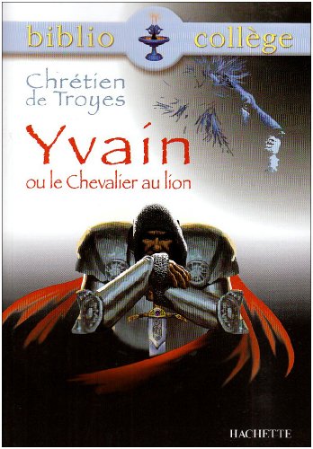 Chrétien de Troyes : Yvain ou le chevalier au Lion