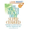 The South Beach Diet Supercharged: Faster Weight Loss and Better Health For Life