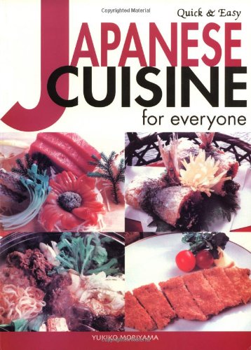 Quick & Easy Japanese Cuisine for Everyone (Quick & Easy Cookbooks Series)