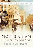 Nottingham : life in the postwar years