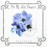Fill Me With Flowers(DVD付)