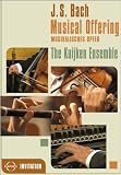 Bach - A Musical Offering / The Kuijken Ensemble, Leipzig