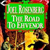 The Road to Ehvenor: Guardians of the Flame, Book 6 | Joel Rosenberg