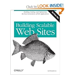 Building Scalable Web Sites: Building, Scaling, and Optimizing the Next Generation of Web Applications