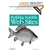 Building Scalable Web Sites: Building, Scaling, and Optimizing the Next Generation of Web Applications