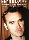 Morrissey: From Where He Came to Where He Went