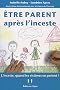 Etre parent apr�s l'inceste