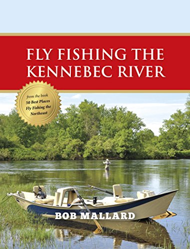 Fly Fishing the Kennebec River